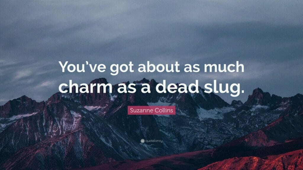 hunger games quotes: charm as a dead slug